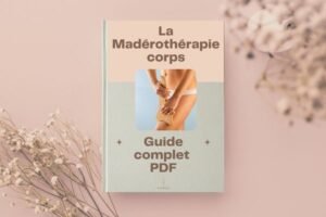 guide de madérothérapie corps PDF 47 pages protocoles par zone